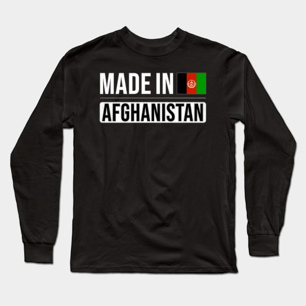 Made In Afghanistan - Gift for Afghanistani With Roots From Afghanistan Long Sleeve T-Shirt by Country Flags